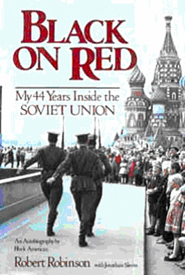 Роберт Робинсон: "Я так никогда и не примирился с расизмом в Советском Союзе"